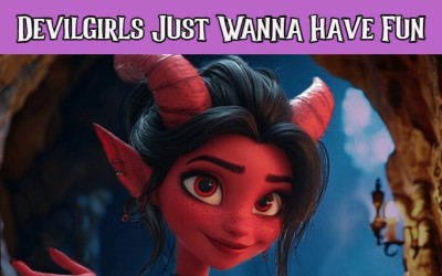 Devilgirls Just Wanna Have Fun