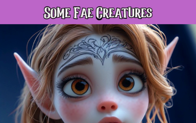 Some Fae Creatures