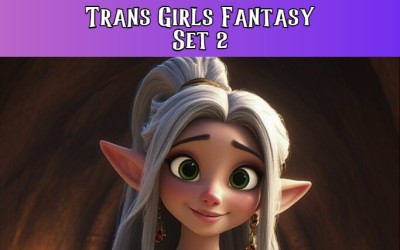 Trans Girls Fantasy Set 2
