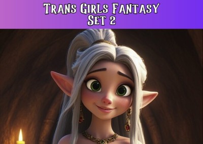 Trans Girls Fantasy Set 2