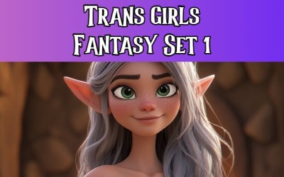 Transgirls Fantasy Set 1